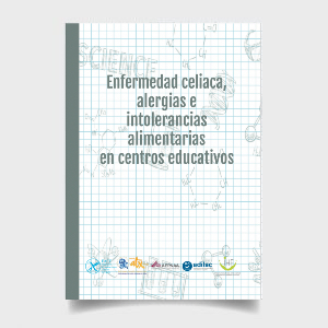 ENFERMEDAD CELIACA, ALERGIAS ALIMENTARIAS E INTOLERANCIAS ALIMENTARIAS EN CENTROS EDUCATIVOS